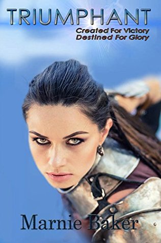 Read Online Triumphant: Created For Victory Destined For Glory - Marnie Baker file in ePub