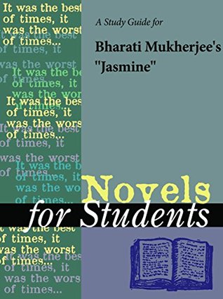 Read A Study Guide for Bharati Mukherjee's Jasmine (Novels for Students) - The Gale Group | PDF