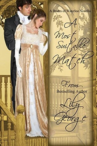 Read Online A Most Suitable Match: A Brides of Waterloo Novella - Lily George file in ePub