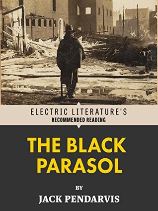 Read The Black Parasol (Electric Literature's Recommended Reading) - Jack Pendarvis | ePub