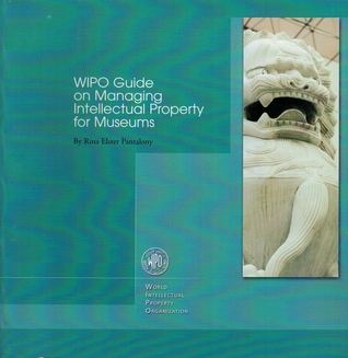 Read Online WIPO Guide on Managing Intellectual Property for Museums - Rina Elster Pantalony file in ePub