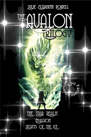Read The Avalon Trilogy: The Star Realm #1, Invasion #2, Secrets Of The Ice #3 - Julie Elizabeth Powell | PDF