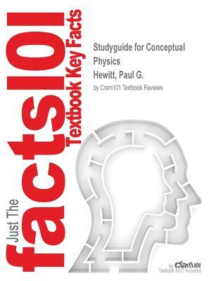 Download Studyguide for Conceptual Physics by Hewitt, Paul G., ISBN 9780133857412 - Cram101 Textbook Reviews file in PDF