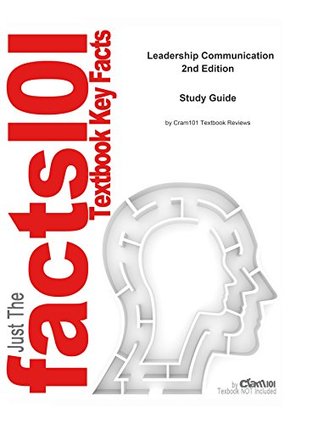 Read e-Study Guide for: Leadership Communication by Deborah Barrett, ISBN 9780073403144 - Cram101 Textbook Reviews file in PDF