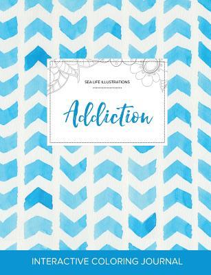 Full Download Adult Coloring Journal: Addiction (Sea Life Illustrations, Watercolor Herringbone) - Courtney Wegner file in PDF