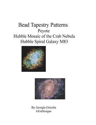 Download Bead Tapestry Patterns Peyote Hubble Mosaic of the Crab Nebula Hubble Spiral Galaxy M83 - Georgia Grisolia | PDF