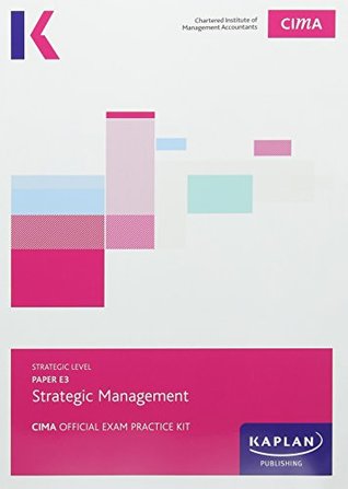 Full Download CIMA E3 Strategic Management - Exam Practice Kit - Kaplan Publishing | PDF