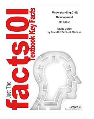 Full Download e-Study Guide for: Understanding Child Development: Psychology, Psychology - Cram101 Textbook Reviews file in ePub