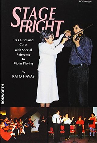 Read Stage Fright: Its Causes and Cures with Special Reference to Violin Playing - Kato Havas file in ePub