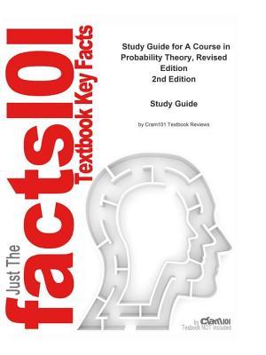 Read Online A Course in Probability Theory, Revised Edition - Cram101 Textbook Reviews | PDF