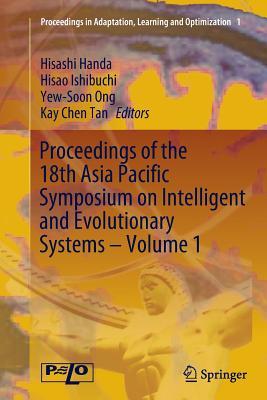 Read Proceedings of the 18th Asia Pacific Symposium on Intelligent and Evolutionary Systems, Volume 1 - Hisashi Handa file in ePub
