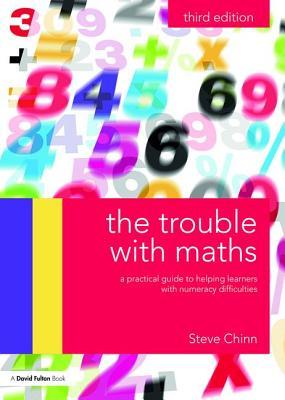Read The Trouble with Maths: A Practical Guide to Helping Learners with Numeracy Difficulties - Stephen J. Chinn | ePub