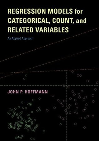Download Regression Models for Categorical, Count, and Related Variables: An Applied Approach - John P., Dr. Hoffmann | ePub