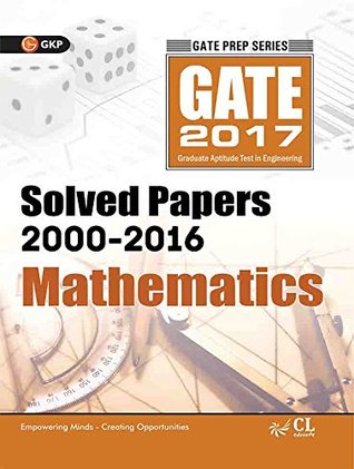 Read Online GATE Paper Mathematics 2017( Solved Paper 2000-2016) - GKP file in PDF