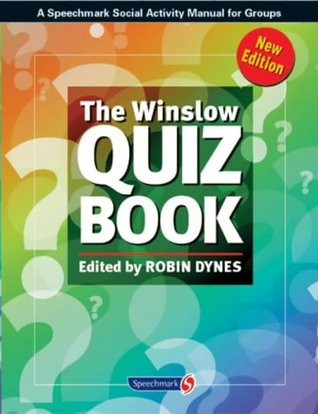 Read Winslow Quiz Book: A Speechmark Social Activity Manual for Groups Book 1 - Robin Dynes file in ePub