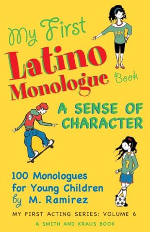 Download My First Latino Monologue Book: A Sense of Character, 100 Monologues for Young Children: 6 (My First Acting Series) - Marco Ramirez | ePub