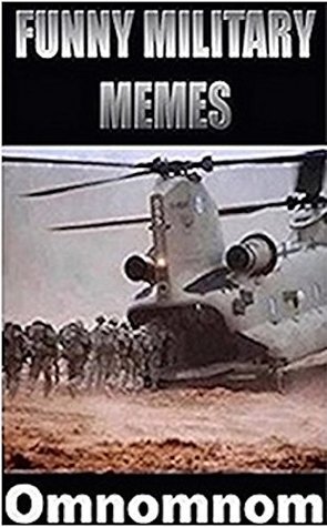 Full Download Memes: Funny Memes - Military Funny Memes & Humor - Protecting The World! (Ultimate Memes, Memes XL!!!) - Memes | PDF