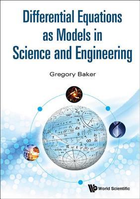 Read Differential Equations as Models in Science and Engineering - Gregory Baker file in PDF