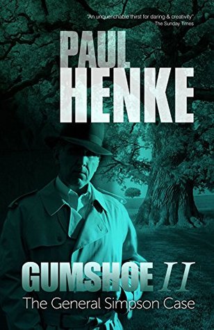 Read Gumshoe - The General Simpson Case (Gumshoe Mysteries Book 2) - Paul Henke | PDF