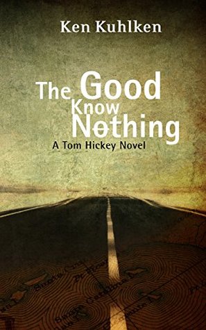 Full Download The Good Know Nothing: A California Century Mystery - Ken Kuhlken file in ePub