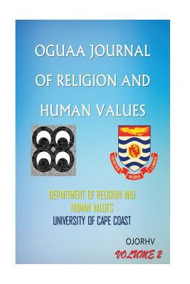 Full Download Oguaa Journal of Religion and Human Values (Volume 2) - Department of Religion Human Values Ucc file in ePub