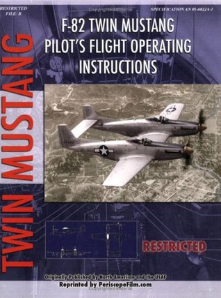 Read Online F-82 Twin Mustang Pilot's Flight Operating Instructions - U.S. Air Force | PDF