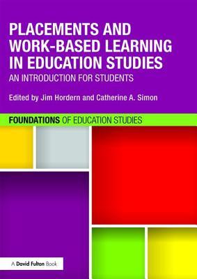 Download Placements and Work-Based Learning in Education Studies: An Introduction for Students - Jim Hordern | ePub