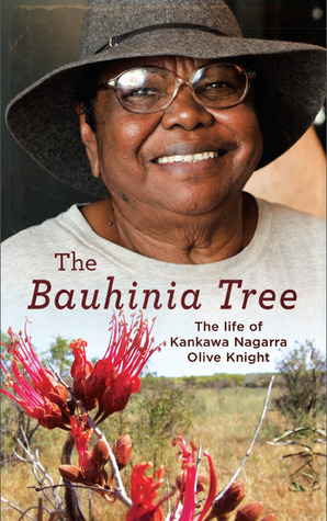 Read The Bauhinia Tree: The Life of Kankawa Nagarra Olive Knight - Kankawa Nagarra Olive Knight | ePub