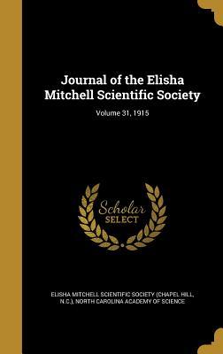 Read Journal of the Elisha Mitchell Scientific Society; Volume 31, 1915 - Elisha Mitchell Scientific Society (Chap file in PDF