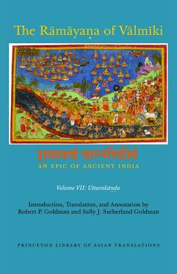 Download The Rāmāyaṇa of Vālmīki: An Epic of Ancient India, Volume VII: Uttarakāṇḍa - Robert P. Goldman | PDF