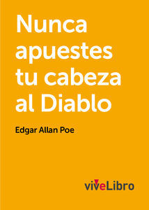 Full Download Nunca apuestes tu cabeza al diablo (Never Bet the Devil Your Head) - Edgar Allan Poe file in PDF