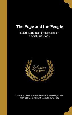 Download The Pope and the People: Select Letters and Addresses on Social Questions - Pope Leo X | PDF