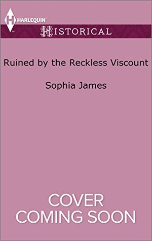 Read Online Ruined by the Reckless Viscount (Harlequin Historical) - Sophia James file in PDF