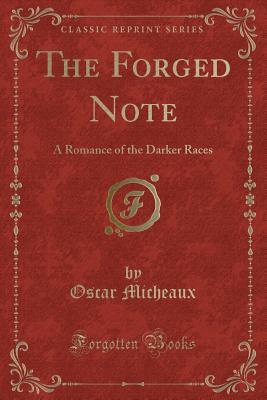 Download The Forged Note: A Romance of the Darker Races (Classic Reprint) - Oscar Micheaux | ePub