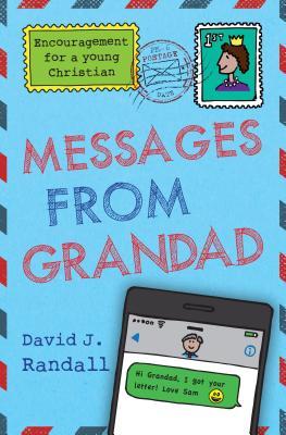Download Messages from Grandad: Encouragement for a Young Christian - David J. Randall | PDF