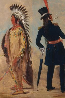 Read Online George Catlin Wi-Jun-Jon, Going to and Returning from Washington: Blank 150 Page Lined Journal for Your Thoughts, Ideas, and Inspiration -  | PDF
