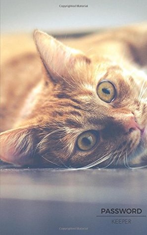 Download Password Keeper: Cat Lover, Password Keeper, Internet Address, Logbook, Diary, information, internet safety, Journal, Notebook, Women, Men, Boys,  5x8in small A-Z list: Volume 1 (Animals) -  | ePub