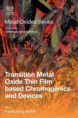 Full Download Transition Metal Oxide Thin Film-Based Chromogenics and Devices - Ashrit Pandurang | ePub