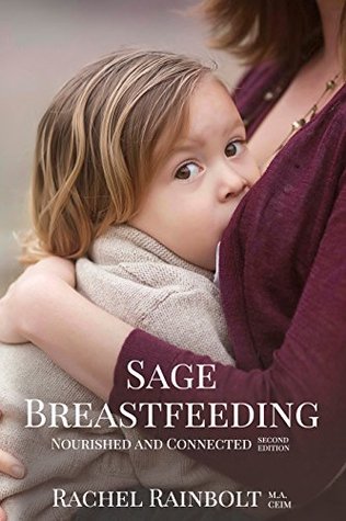 Download Sage Breastfeeding: Nourished and Connected (Sage Parenting Book 3) - Rachel Rainbolt file in PDF