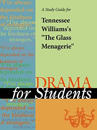 Download A Study Guide for Tennessee Williams's The Glass Menagerie (Drama for Students) - Cengage Learning Gale | ePub