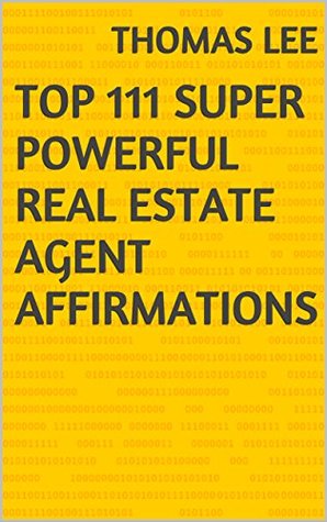 Full Download Top 111 Super Powerful Real Estate Agent Affirmations - Thomas Lee file in ePub
