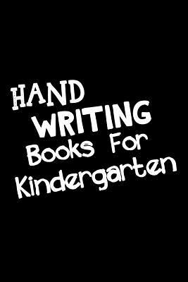 Read Online Hand Writing Books for Kindergarten: 6 X 9, 108 Lined Pages (Diary, Notebook, Journal, Workbook) -  file in PDF