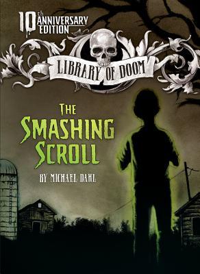 Read Online The Smashing Scroll: 10th Anniversary Edition - Michael Dahl | ePub