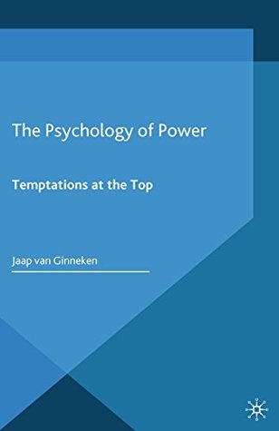 Read The Psychology of Power: Temptation at the Top - Jaap van Ginneken file in ePub