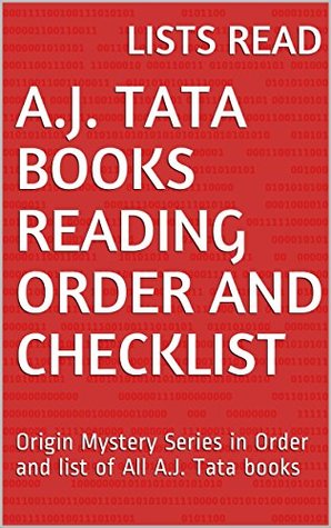 Read A.J. Tata Books Reading Order and Checklist: Origin Mystery Series in Order and list of All A.J. Tata books - Lists Read | PDF