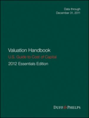 Download Valuation Handbook - U.S. Guide to Cost of Capital, 2012 U.S. Essentials Edition - Roger J. Grabowski file in ePub