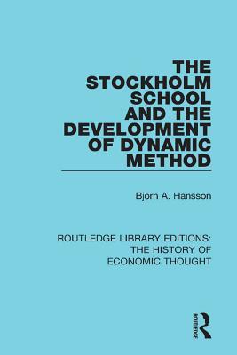 Download The Stockholm School and the Development of Dynamic Method - Björn A. Hansson | ePub