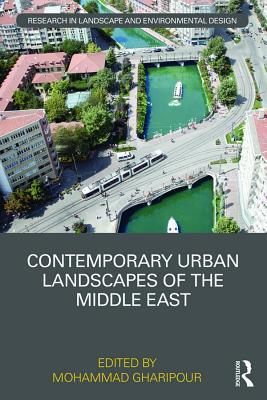 Read Contemporary Urban Landscapes of the Middle East - Mohammad Gharipour | ePub