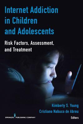 Read Internet Addiction in Children and Adolescents: Risk Factors, Assessment, and Treatment - Kimberly S. Young file in PDF