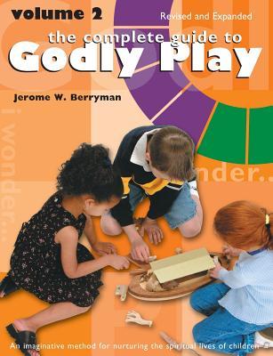 Read The Complete Guide to Godly Play: Revised and Expanded: Volume 2 - Jerome W Berryman file in PDF